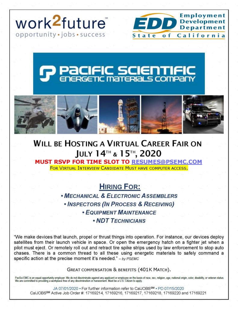 JULY 14TH & 15TH, 2020
MUST RSVP FOR TIME SLOT TO RESUMES@PSEMC.COM
FOR VIRTUAL INTERVIEW CANDIDATE MUST HAVE COMPUTER ACCESS.
HIRING FOR:
• MECHANICAL & ELECTRONIC ASSEMBLERS
• INSPECTORS (IN PROCESS & RECEIVING)
• EQUIPMENT MAINTENANCE
• NDT TECHNICIANS