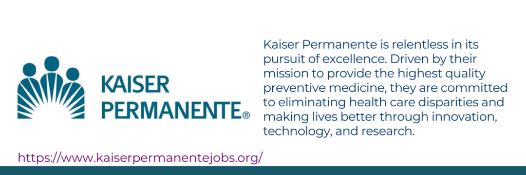 Kaiser Permanente https://www.kaiserpermosystemejobs.org/